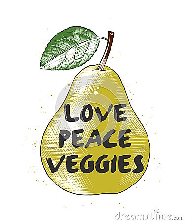 Love, peace, veggies with sketch of colorful pear. Handwritten lettering. Vector Illustration