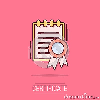 Vector cartoon certificate icon in comic style. Diploma sign illustration pictogram. Certificate document business splash effect Vector Illustration