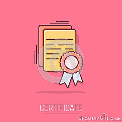 Vector cartoon certificate icon in comic style. Diploma sign illustration pictogram. Certificate document business splash effect Vector Illustration