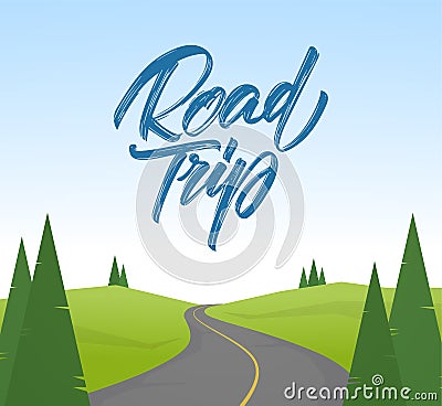 Vector cartoon flat landscape with handwritten type lettering of Road trip Vector Illustration