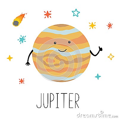 Vector cartoon funny illustration of planet smiling happy Jupiter in cartoon style on space star sky. Poster for Vector Illustration
