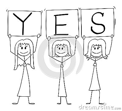 Vector Cartoon Illustration of Three Positive Smiling Women on Demonstration Holding Yes Signs Vector Illustration