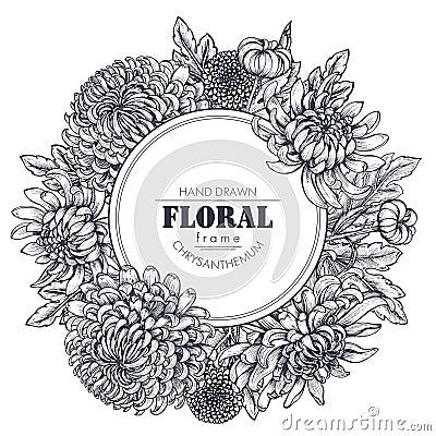 Vector circle frame with hand drawn chrysanthemum flowers Vector Illustration