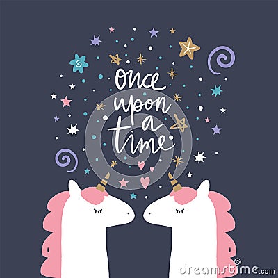 Vector, clip art, hand drawn. Once upon a time lettering, magical pastel art with two unicorns, fairy tale theme Cartoon Illustration