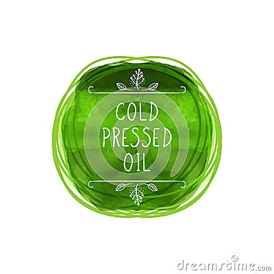 Vector Cold Pressed Oil Label, Green Watercolor Circle, Handwritten Letters, Scribble Lines. Vector Illustration