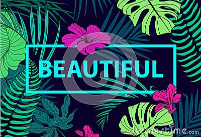 Vector colorful tropical quote in square frame. romantic poster, banner, cover. Tropical print slogan. For t-shirt or Vector Illustration