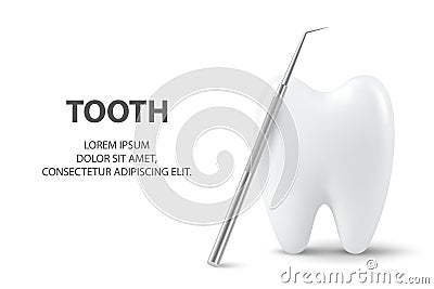 Vector 3d Realistic Tooth and Dental Probe for Teeth Closeup Isolated on White Background. Medical Dentist Tool. Design Vector Illustration