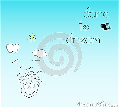 dare to dream slogan and dreaming child Vector Illustration