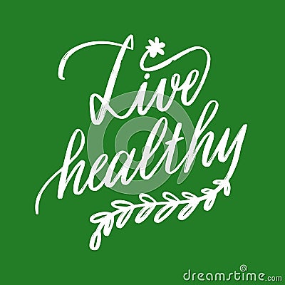 Vector design - live healthy - motivational and inspirational poster or card for health and fitness centers, yoga Vector Illustration