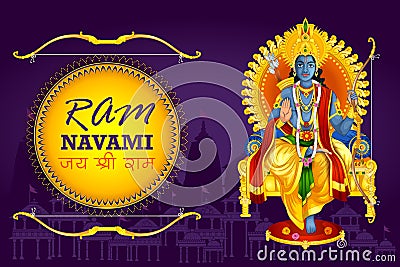 Lord Rama for India festival Happy Ram Navami background with Hindi greetings Jai Shree Ram meaning Victory to Lord Ram Vector Illustration