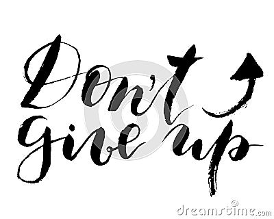 Vector Dont give up lettering. Hand painted card for design or background. Vector Illustration