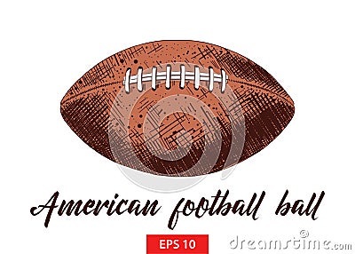 Hand drawn sketch of american football ball in colorful isolated on white background. Detailed vintage etching style drawing. Vector Illustration