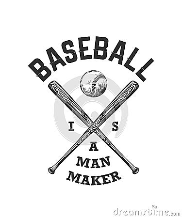 Hand drawn sketch of baseball ball and bat with motivational typography on white background. Vector Illustration