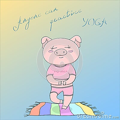 Vector eps10 illustration cute happy piggy doing yoga exercise on colored floor mat, and motivating title Vector Illustration