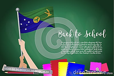Vector flag of Christmas Island on Black chalkboard background. Education Background with Hands Holding Up of Christmas Island fla Vector Illustration