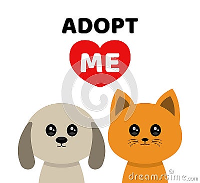 Adopt me. Dont buy. Dog Cat Pet adoption. Vector Illustration