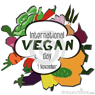 Vector flat illustration of the International Vegan Day. Suitable for greeting card, poster and banner. Geometric Vector Illustration