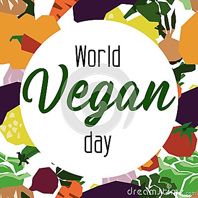 Vector flat illustration of the International Vegan Day. Suitable for greeting card, poster and banner. Geometric Vector Illustration