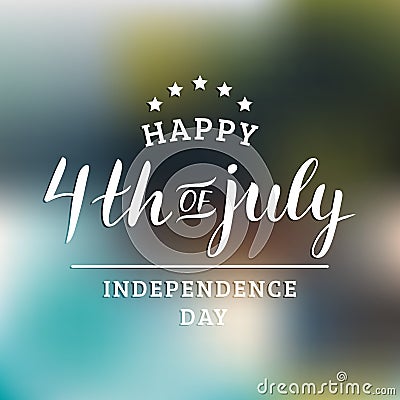 Vector Fourth of July hand lettering inscription for greeting card etc. Happy Independence Day calligraphic background. Vector Illustration