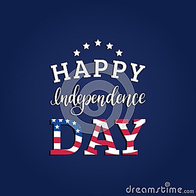 Vector Fourth of July hand lettering inscription for greeting card etc. Happy Independence Day calligraphic background. Vector Illustration