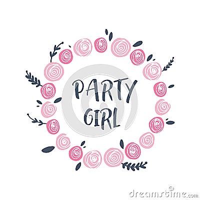 Vector funny illustration, quote party girl, bady shower nursery theme, lettering style font Cartoon Illustration