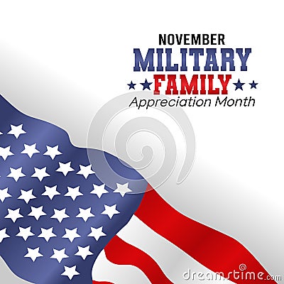 Vector graphic of military family appreciation month good for military family appreciation month celebration. Vector Illustration