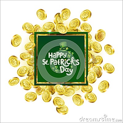 Vector Green square Advertising frame. Scattered golden coins depicting shamrock with lettering text St. Patricks Day Cartoon Illustration