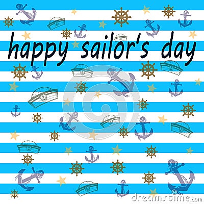 Vector, greeting card with the inscription Happy sailors day, pattern Vector Illustration