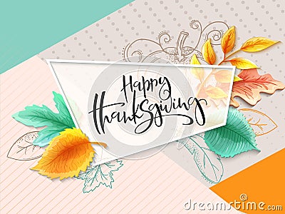 Vector greeting thanksgiving banner with hand lettering label - happy thanksgiving - with bright autumn leaves and Vector Illustration