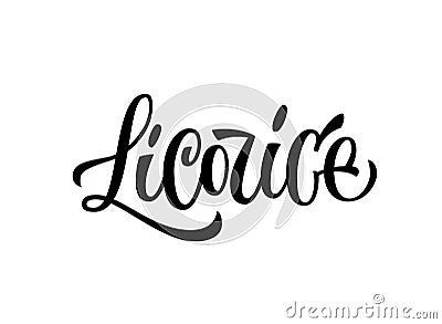 Vector hand drawn calligraphy style lettering word - Licorice. Vector Illustration