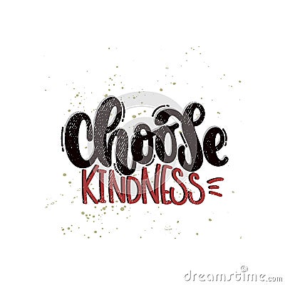 Choose kindness lettering Vector Illustration