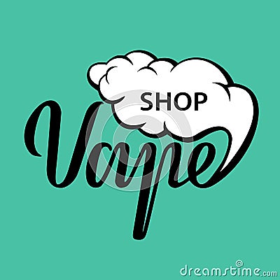 Vector hand drawn inscription Vape shope and cloud. Line isolated word. Stickers, logo, Emblem Vector Illustration