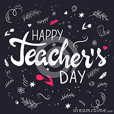 Vector hand drawn lettering with branches, swirls, flowers and quote - happy teachers day Vector Illustration
