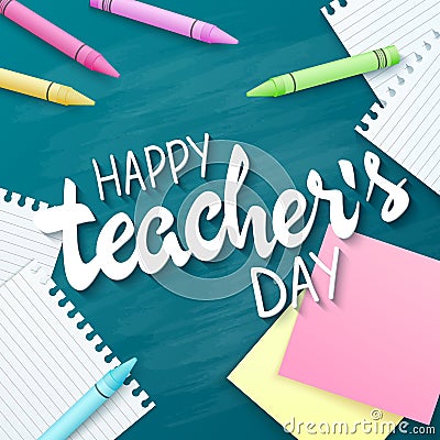 Vector hand drawn teachers day lettering greetings label - happy teachers day - with realistic paper pages, pencils and Vector Illustration