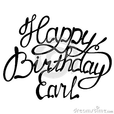 Happy birthday Earl name lettering Vector Illustration