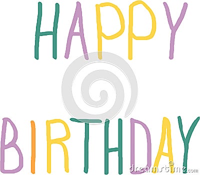 Vector Happy Birthday text, message for greeting card, invitation, banner, print. Vector Illustration