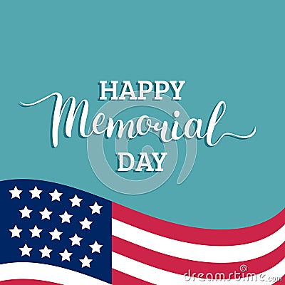 Vector Happy Memorial Day card. National american holiday illustration with USA flag.Festive poster with hand lettering. Vector Illustration