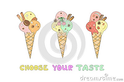 Vector ice cream set. Lettering Choose your taste. Cherries, cinnamon sticks and waffle sticks, chocolate chip cookies Vector Illustration