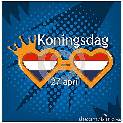 Vector illustration. background Netherlands Koningsdag of April 27, King`s Day. designs for posters, backgrounds, cards, banners, Vector Illustration