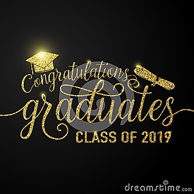 Vector illustration on black graduations background congratulations graduates 2019 class of, glitter, glittering sign Vector Illustration