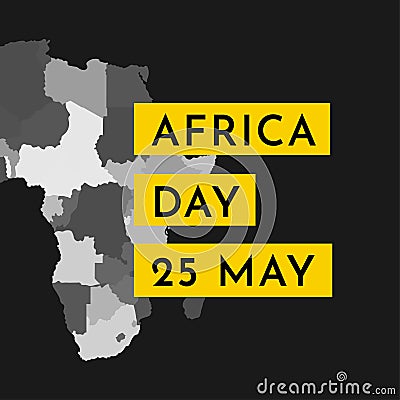 Vector illustration card with grey silhouette of continent Africa with states borders. Text Africa Day. 25 May. Black background Vector Illustration