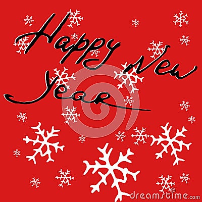 Greeting New Year card. Vector illustration of a card with the inscription handwriting Happy New Year on the background of snowfla Vector Illustration