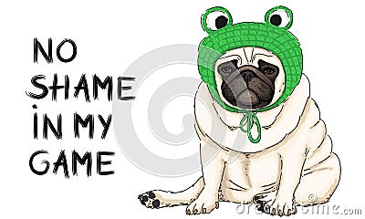 Vector illustration of cute cool pug puppy dog, sitting down with green crochet frog bonnet and text no shame in my game Vector Illustration