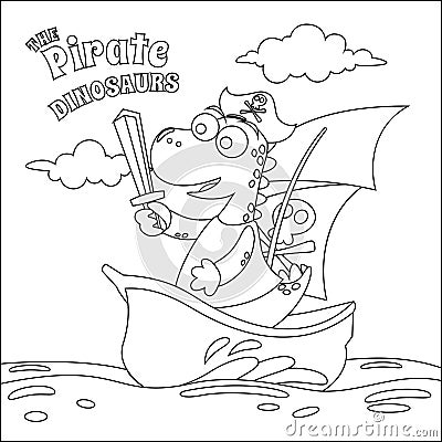 Vector illustration of dinosaur pirate on a ship at the sea with cartoon style. Childish design for kids activity colouring book Vector Illustration