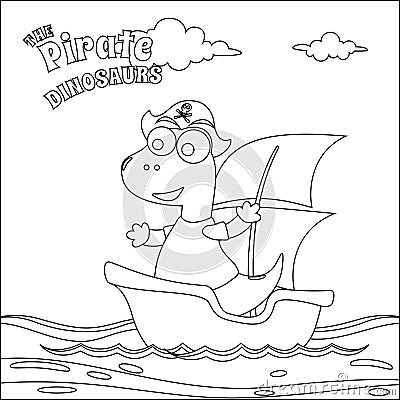 Vector illustration of dinosaur pirate on a ship at the sea with cartoon style. Childish design for kids activity colouring book Vector Illustration