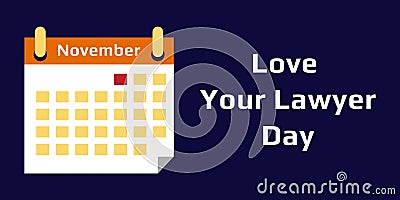 Vector Illustration in Flat Style With the Calendar. Happy National Love Your Lawyer Day, Celebrated on Every First Friday in Vector Illustration