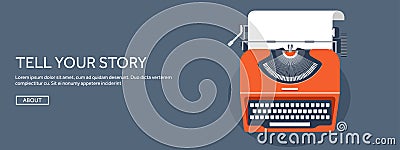 Vector illustration with flat typewrite. Tell your story. Author. Blogging. Vector Illustration