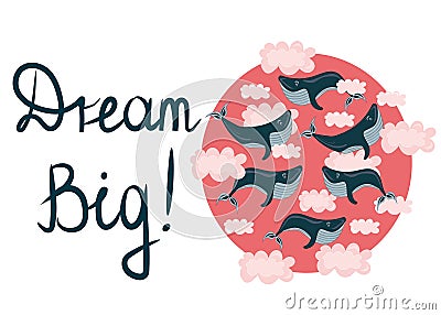 Vector illustration with flying, swimming whales in pink clouds. Dream big.Motivation concept. Vector Illustration