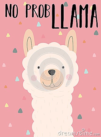 Vector illustration of a hand-drawn alpaca with an inscription No prob llama on the pink background. Image on South American theme Cartoon Illustration