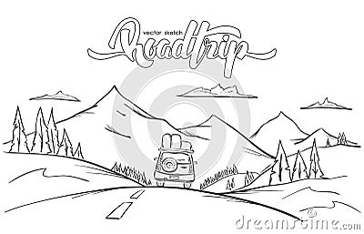 Vector illustration: Hand drawn mountains landscape with rides car and handwritten lettering road trip. Vector Illustration